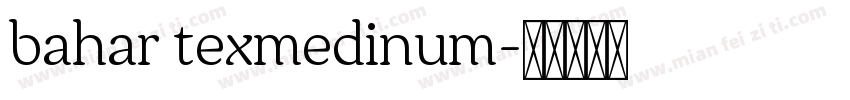 bahar texmedinum字体转换
